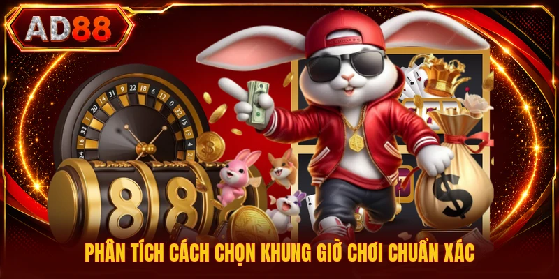 Nổ Hũ Tài Lộc - Hướng Dẫn Chi Tiết Luật Chơi Cơ Bản Phân tích cách chọn khung giờ chơi chuẩn xác