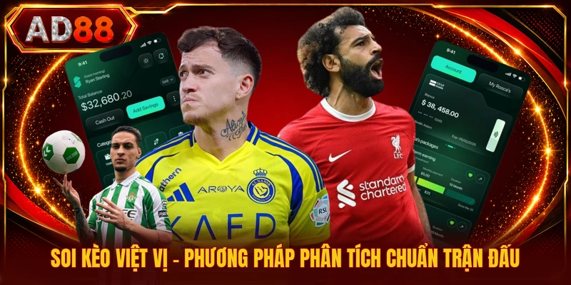 Soi Kèo Việt Vị - Phương Pháp Phân Tích Chuẩn Trận Đấu Soi Kèo Việt Vị - Phương Pháp Phân Tích Chuẩn Trận Đấu
