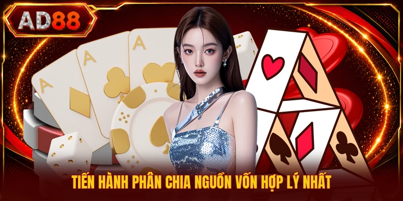 Kinh Nghiệm Chơi Poker - Kiến Thức Dành Cho Người Mới Tiến hành phân chia nguồn vốn hợp lý nhất